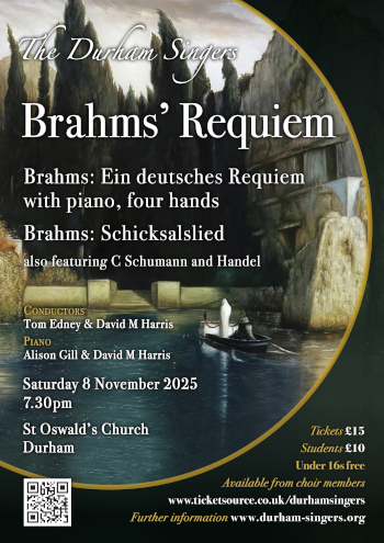 Brahms' Requiem on Saturday 8th November 2025 in St Oswald's, Durham